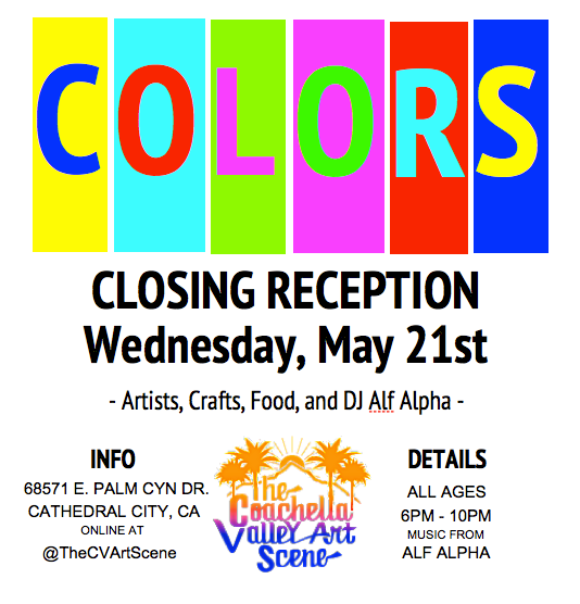 The Coachella Valley Art Scene presents Colors group art show closing party - May 21, 2014